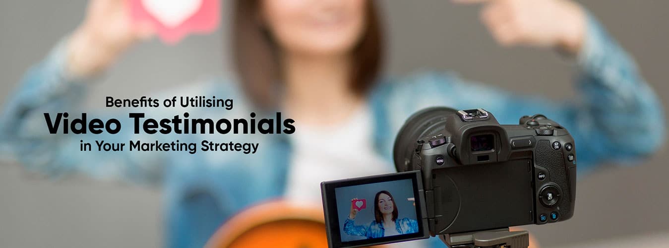 Video Testimonials Benefits in Marketing Strategy