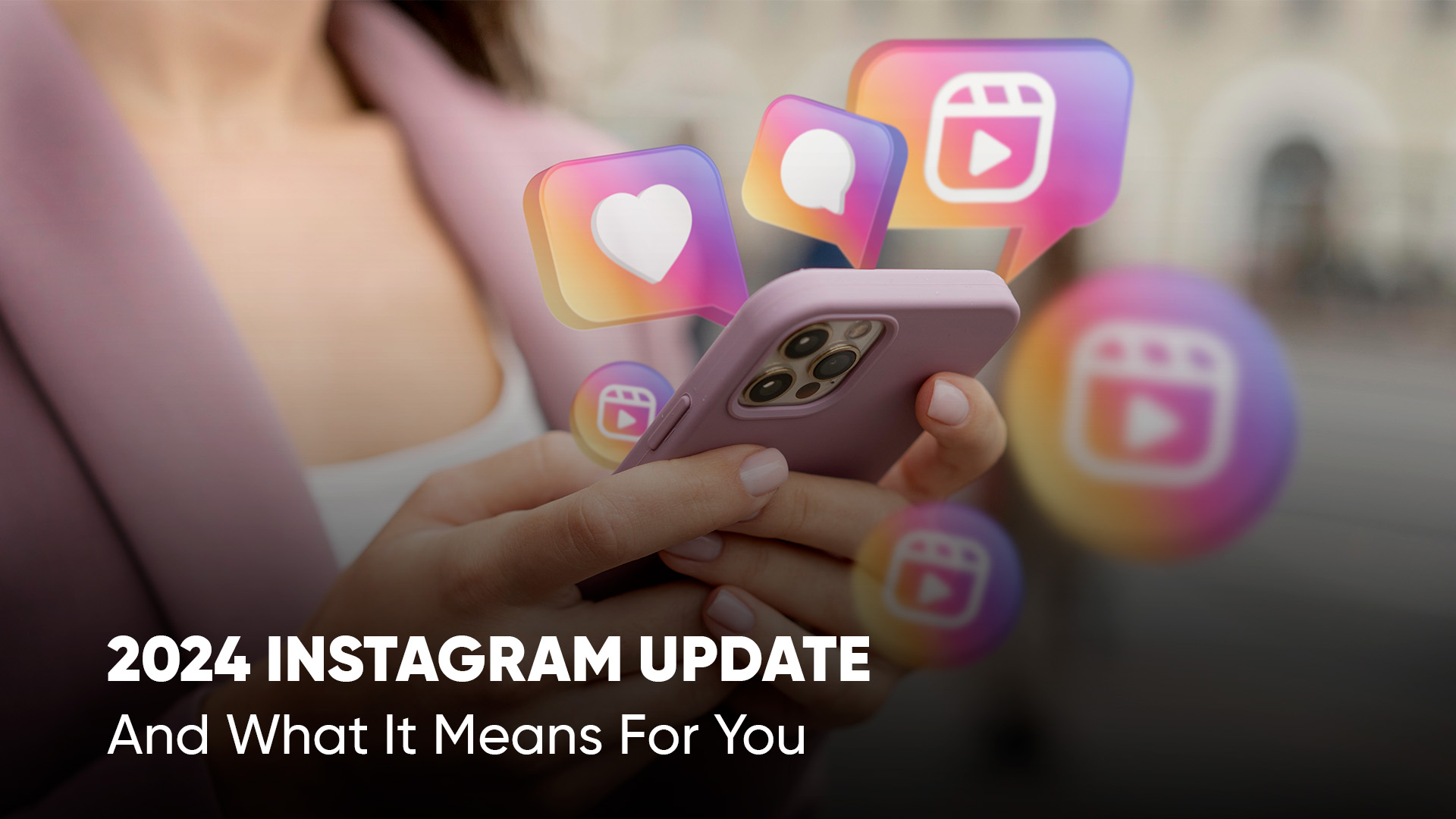 In-Depth Analysis Of Instagram Updates 2024 With BrightBrain